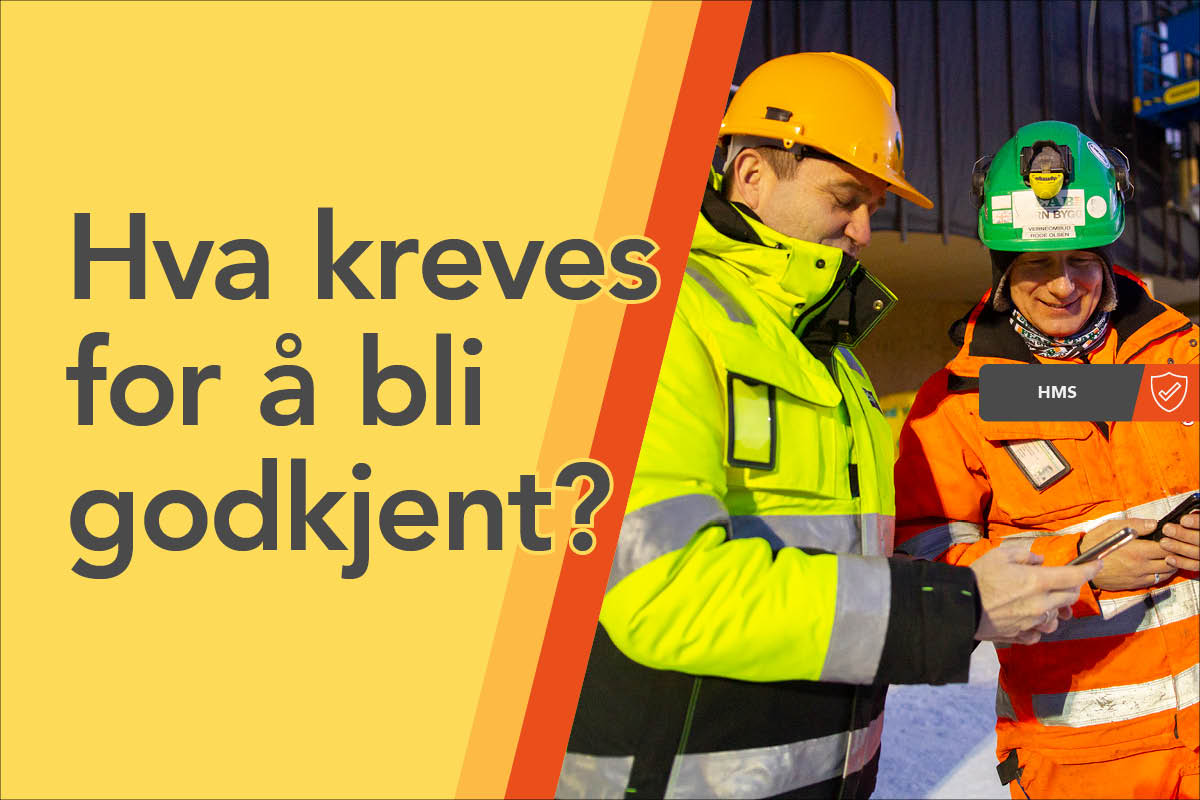 Hva kreves for å bli godkjent?