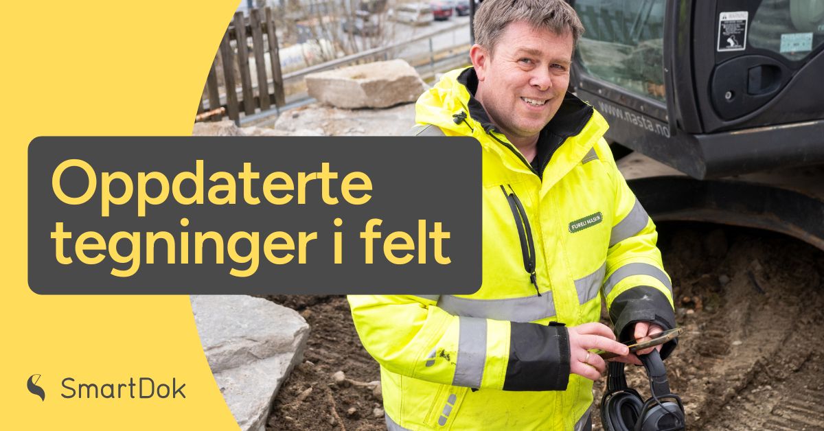 Hvordan sikre at tegninger er oppdatert ute i felt?