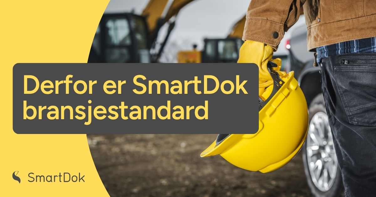 Hvorfor er SmartDok best for bygg og anleggsbransjen